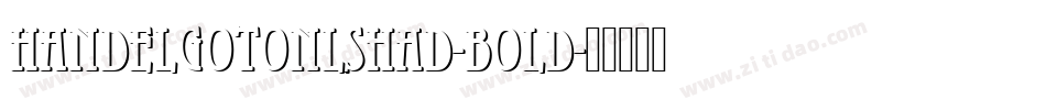HandelGotOnlShaD-Bold字体转换