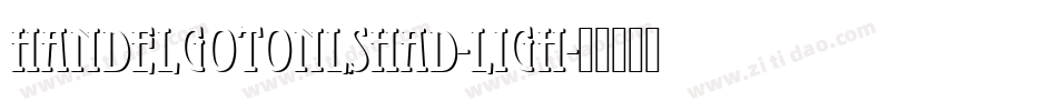 HandelGotOnlShaD-Ligh字体转换