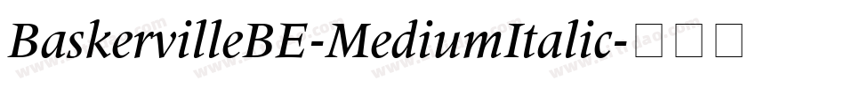 BaskervilleBE-MediumItalic字体转换