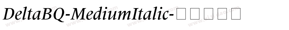 DeltaBQ-MediumItalic字体转换
