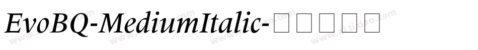EvoBQ-MediumItalic字体转换