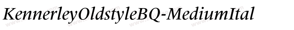 KennerleyOldstyleBQ-MediumItalic字体转换
