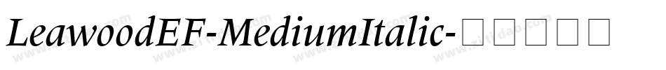 LeawoodEF-MediumItalic字体转换