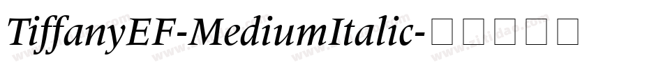 TiffanyEF-MediumItalic字体转换