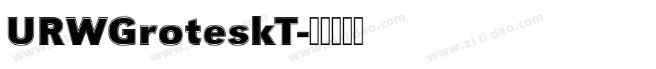 URWGroteskT字体转换