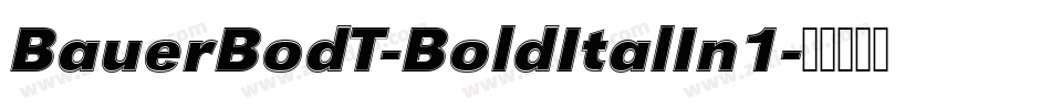 BauerBodT-BoldItalIn1字体转换