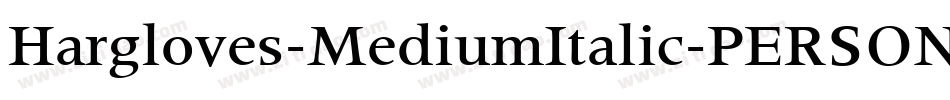 Hargloves-MediumItalic-PERSONAL-USE字体转换
