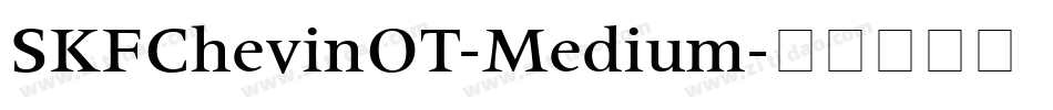 SKFChevinOT-Medium字体转换