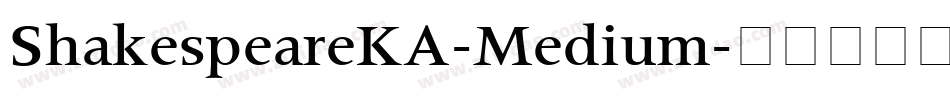 ShakespeareKA-Medium字体转换