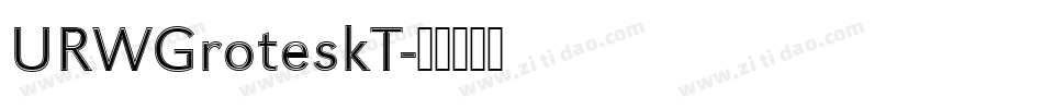 URWGroteskT字体转换