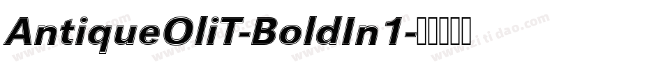 AntiqueOliT-BoldIn1字体转换