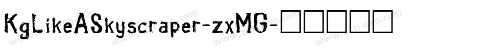 KgLikeASkyscraper-zxMG字体转换