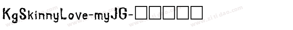 KgSkinnyLove-myJG字体转换