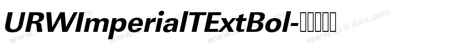 URWImperialTExtBol字体转换