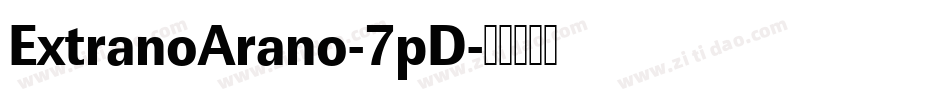 ExtranoArano-7pD字体转换