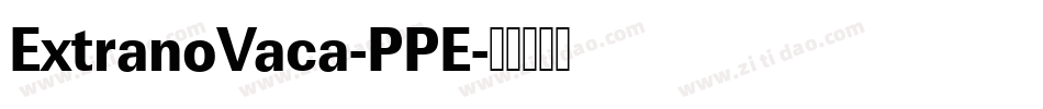 ExtranoVaca-PPE字体转换 ExtranoVaca-PPE字体转换