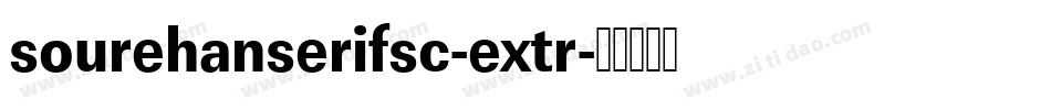 sourehanserifsc-extr字体转换