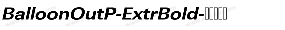 BalloonOutP-ExtrBold字体转换