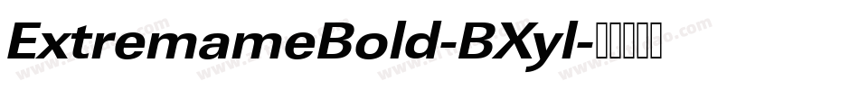 ExtremameBold-BXyl字体转换