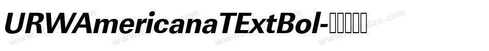 URWAmericanaTExtBol字体转换
