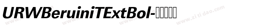 URWBeruiniTExtBol字体转换