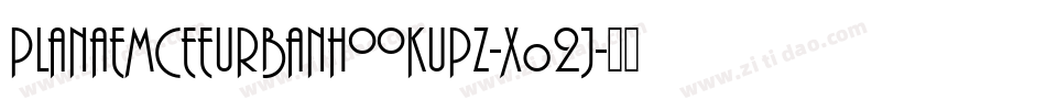 PlanAEmceeUrbanHookUpz-x02j字体转换