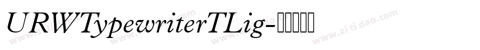 URWTypewriterTLig字体转换