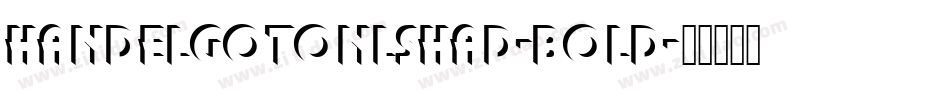 HandelGotOnlShaD-Bold字体转换