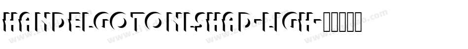 HandelGotOnlShaD-Ligh字体转换