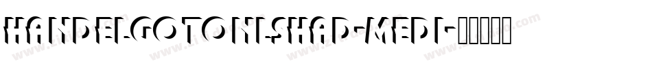 HandelGotOnlShaD-Medi字体转换