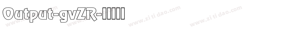 Output-gvZR字体转换