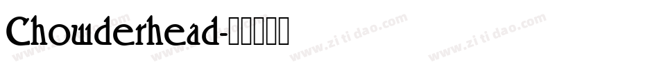 Chowderhead字体转换
