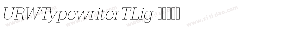 URWTypewriterTLig字体转换