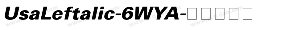 UsaLeftalic-6WYA字体转换