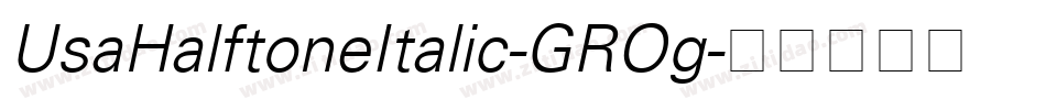 UsaHalftoneItalic-GROg字体转换