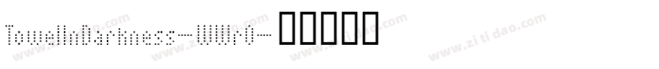 TowelInDarkness-WWrO字体转换