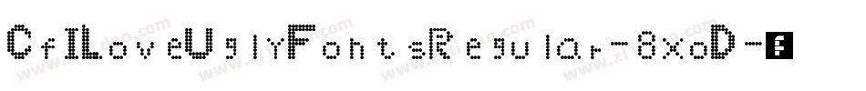 CfILoveUglyFontsRegular-8xoD字体转换
