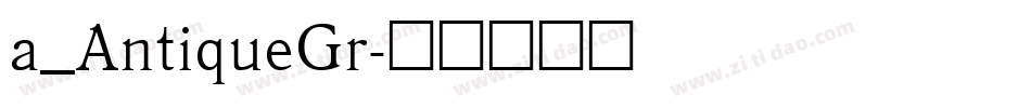 a_AntiqueGr字体转换
