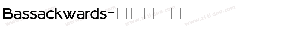 Bassackwards字体转换