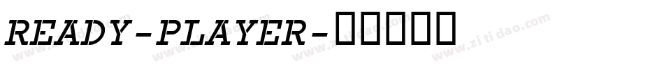 READY-PLAYER字体转换