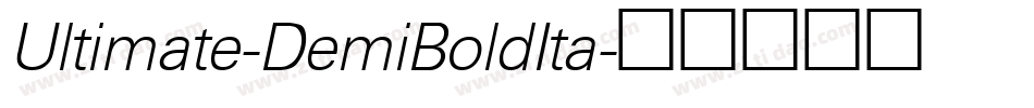 Ultimate-DemiBoldIta字体转换