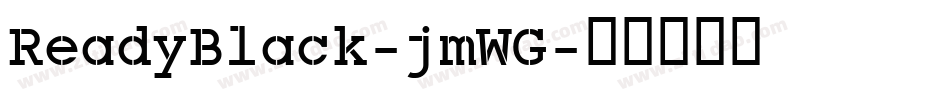 ReadyBlack-jmWG字体转换