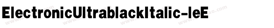 ElectronicUltrablackItalic-leEe字体转换
