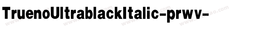 TruenoUltrablackItalic-prwv字体转换