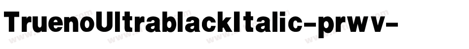 TruenoUltrablackItalic-prwv字体转换
