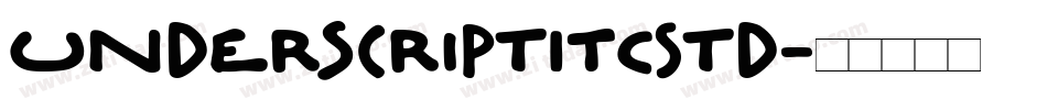 UnderscriptITCStd字体转换