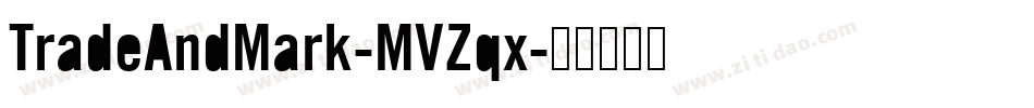 TradeAndMark-MVZqx字体转换