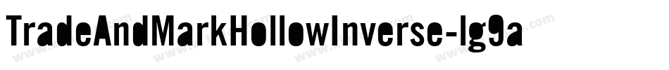 TradeAndMarkHollowInverse-lg9a0字体转换 TradeAndMarkHollowInverse-lg9a0字体转换