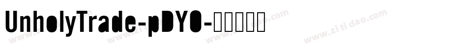 UnholyTrade-pDYO字体转换