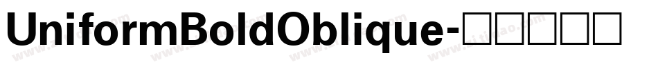 UniformBoldOblique字体转换